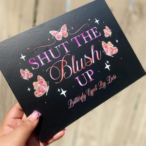 Shut the Blush Up palette